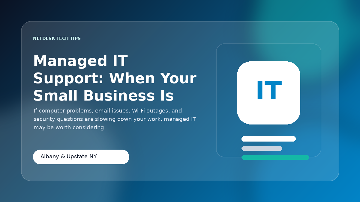 Managed IT Support: When Your Small Business Is Ready