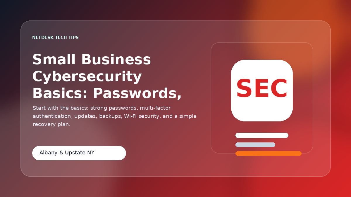 Small Business Cybersecurity Basics: Passwords, Backups and MFA